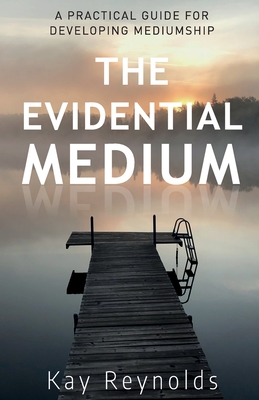 The Evidential Medium - Reynolds, Kay