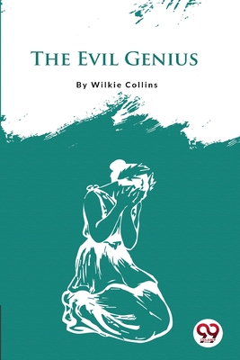 The Evil Genius - Collins, Wilkie