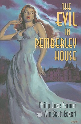 The Evil in Pemberley House - Farmer, Philip Jose, and Eckert, Win Scott