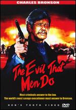 The Evil That Men Do - J. Lee Thompson