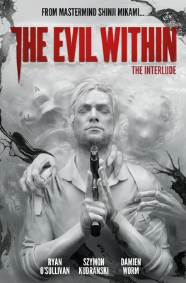 The Evil Within Vol. 2: The Interlude - O'Sullivan, Ryan