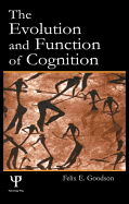 The Evolution and Function of Cognition