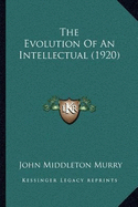 The Evolution Of An Intellectual (1920)