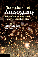 The Evolution of Anisogamy: A Fundamental Phenomenon Underlying Sexual Selection