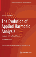 The Evolution of Applied Harmonic Analysis: Models of the Real World