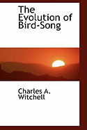 The Evolution of Bird-Song