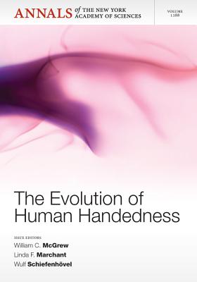 The Evolution of Human Handedness, Volume 1288 - Editorial Staff of Annals of the New York Academy of Sciences (Editor)