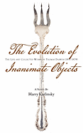 The Evolution of Inanimate Objects: The Life and Collected Works of Thomas Darwin (1857-1879)