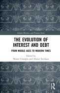 The Evolution of Interest and Debt: From Middle Ages to Modern Times