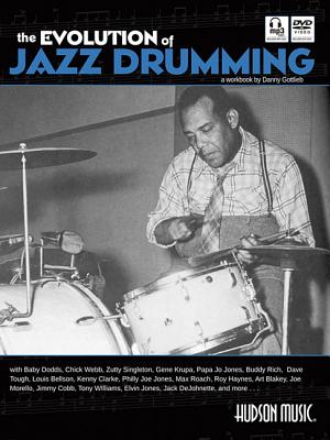 The Evolution of Jazz Drumming: A Workbook for Applied Drumset Students - Gottlieb, Danny