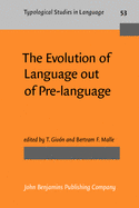 The Evolution of Language from Pre-Language