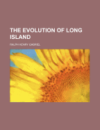 The evolution of Long Island
