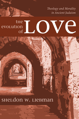 The Evolution of Love - Liebman, Sheldon W