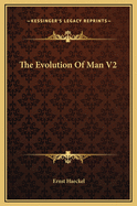 The Evolution of Man V2