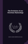 The Evolution of our Christian Hymnology