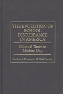 The Evolution of School Disturbance in America: Colonial Times to Modern Day
