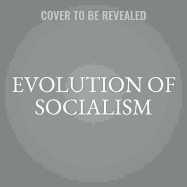 The Evolution of Socialism in the United States Lib/E