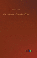 The Evolution of the Idea of God