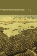 The Evolution of the U.S. Navy's Maritime Strategy, 1977-1986: Naval War College Newport Papers 19