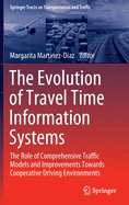 The Evolution of Travel Time Information Systems: The Role of Comprehensive Traffic Models and Improvements Towards Cooperative Driving Environments