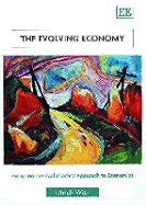 The Evolving Economy: Essays on the Evolutionary Approach to Economics