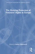 The Evolving Protection of Prisoners' Rights in Europe
