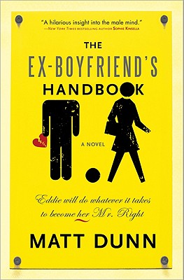 The Ex-Boyfriend's Handbook - Dunn, Matt