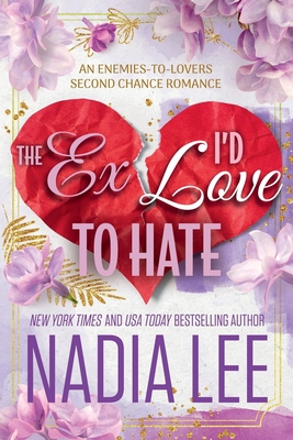 The Ex I'd Love to Hate - Lee, Nadia