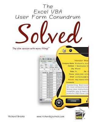 The Excel VBA User Form Conundrum Solved: The slim version with more filling! - Brooks, Richard