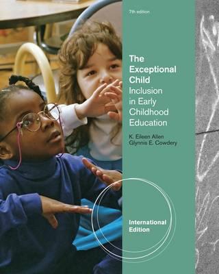 The Exceptional Child: Inclusion in Early Childhood Education, International Edition - Cowdery, Glynnis Edwards, and Allen, Eileen