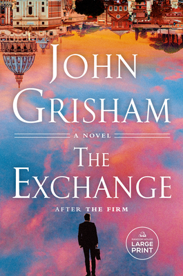 The Exchange: After the Firm - Grisham, John