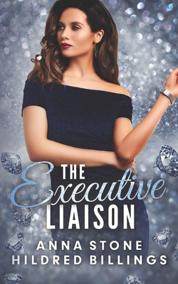 The Executive Liaison - Billings, Hildred, and Stone, Anna