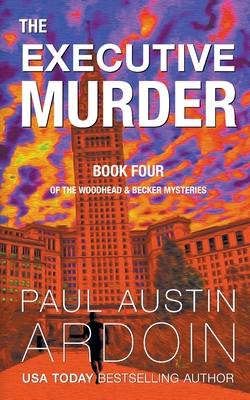 The Executive Murder - Ardoin, Paul Austin