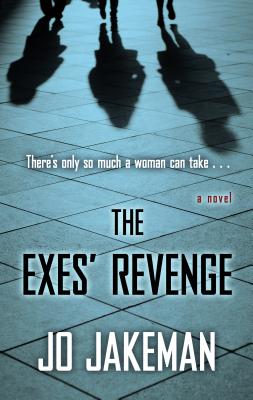 The Exes' Revenge - Jakeman, Jo