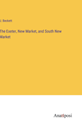 The Exeter, New Market, and South New Market