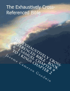 The Exhaustively Cross-Referenced Bible - Book 6 - 1 Samuel Chapter 9 To 1 Kings Chapter 2: The Exhaustively Cross-Referenced Bible Series
