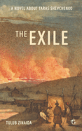 The Exile: A Novel about Taras Shevchenko