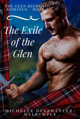 The Exile of the Glen - Deerwester-Dalrymple, Michelle