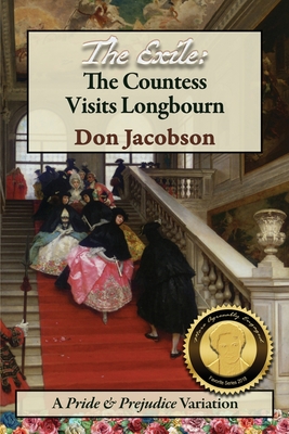 The Exile: The Countess Visits Longbourn: A Pride and Prejudice Variation - Jacobson, Don