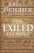 The Exiled Element: A James Becker Thriller