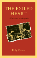 The Exiled Heart: A Meditative Autobiography