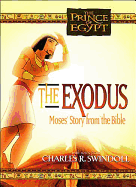 The Exodus Moses Story from the Bible - Swindoll, Charles R, Dr. (Notes by), and Thomas Nelson Publishers, and Bickel, Bruce