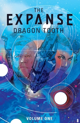 The Expanse: Dragon Tooth Vol. 1 - Diggle, Andy