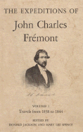 The Expeditions of John Charles Fremont: Volume 2. the Bear Flag Revolt and the Court-Martial