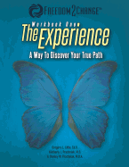 The Experience: A Way to Discover Your True Path