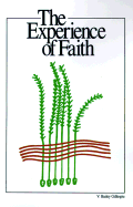 The Experience of Faith - Gillespie, V Bailey