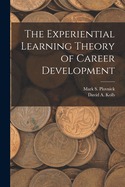 The Experiential Learning Theory of Career Development