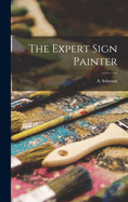 The Expert Sign Painter