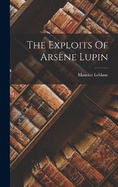 The Exploits Of Arsne Lupin