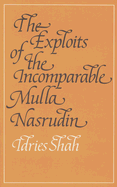 The Exploits of the Incomparable Mulla Nasrudin